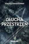 Głucha Przestrzeń, Tomaszewski Tomasz