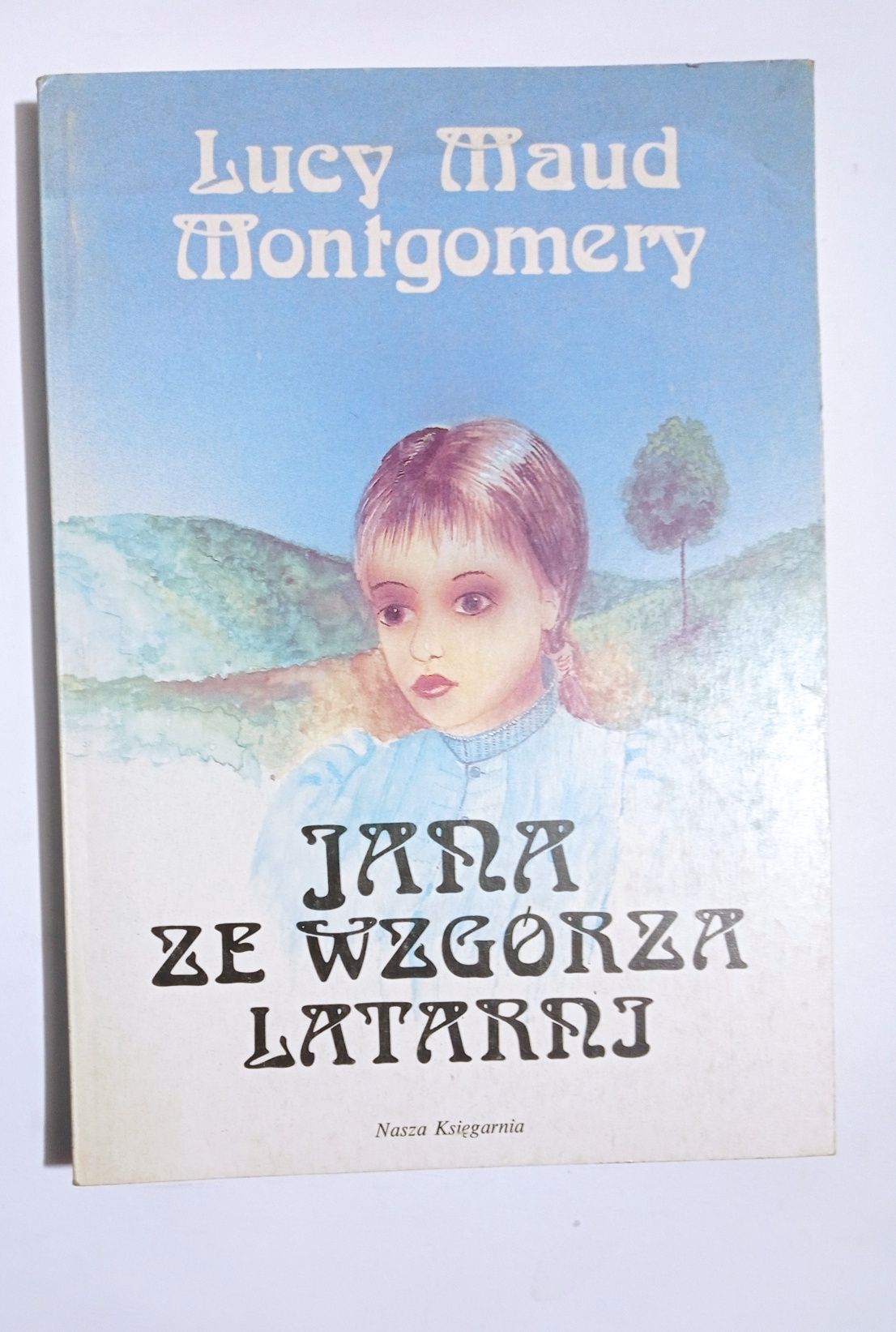 Jana że wzgorza latarni Lucy maud Montgomery