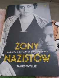 James Wyllie Żony nazistów kobiety kochające zbrodniarzy