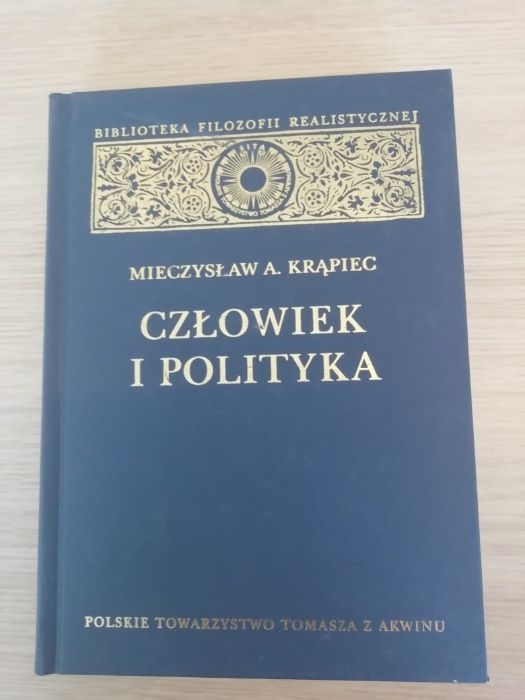 Człowiek i polityka Mieczysław A. Krąpiec