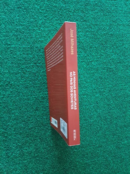 As Minhas Aventuras no País dos Sovietes - José Milhazes