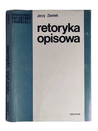 Jerzy Ziomek - Retoryka opisowa