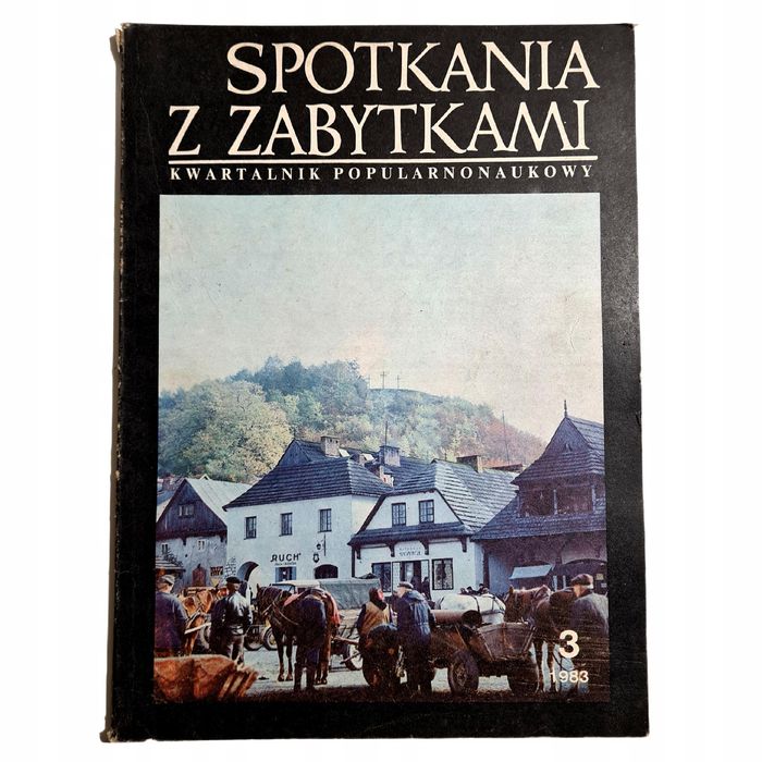 Spotkania z zabytkami nr 3 / 1983 Informator Popularnonaukowy.