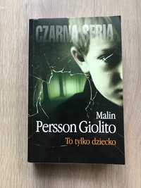 Książka To tylko dziecko / Malin Persson Giolito / czarna owca