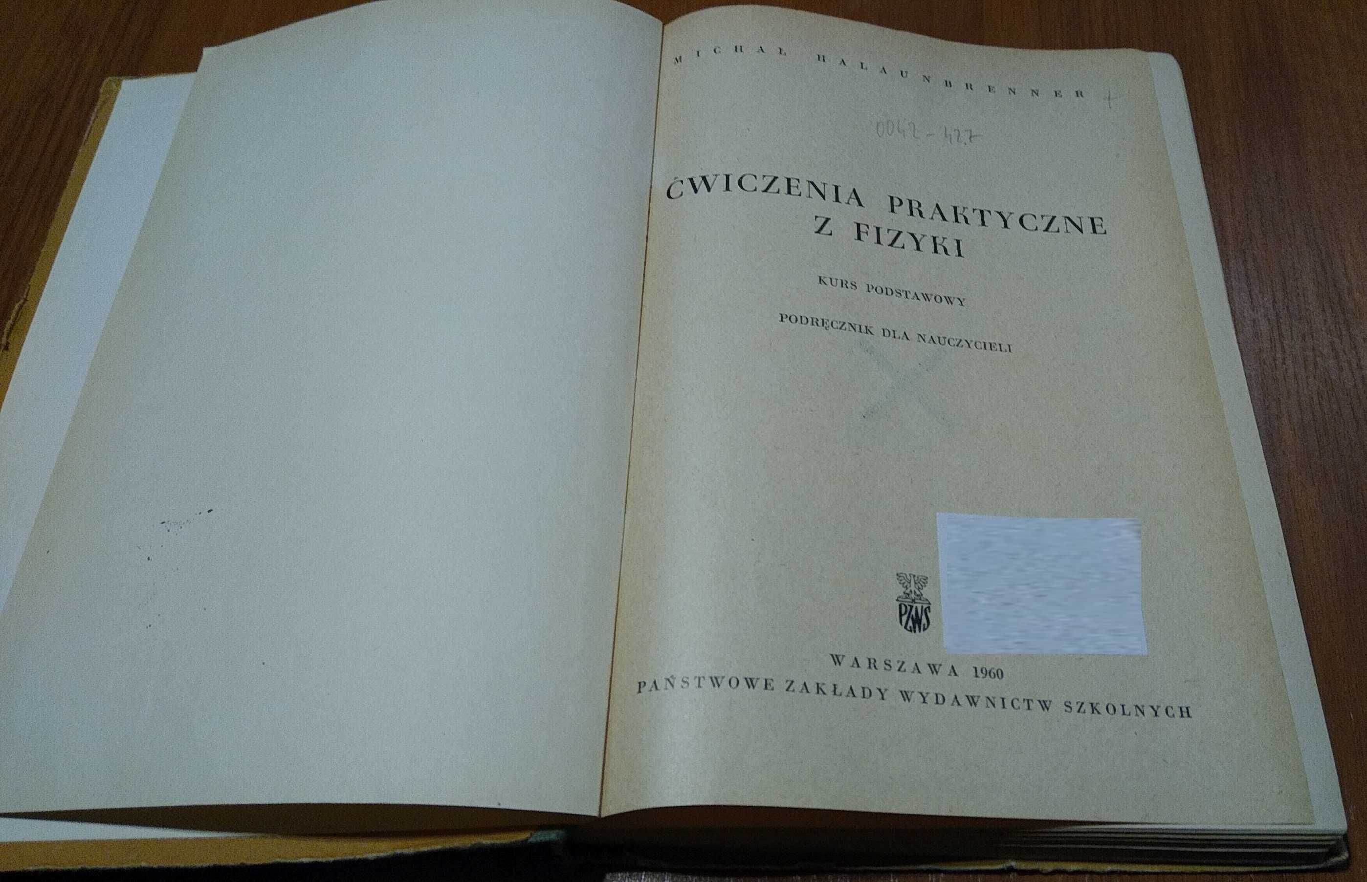 Ćwiczenia praktyczne z fizyki podręcznik dla nauczycieli Halaunbrenner