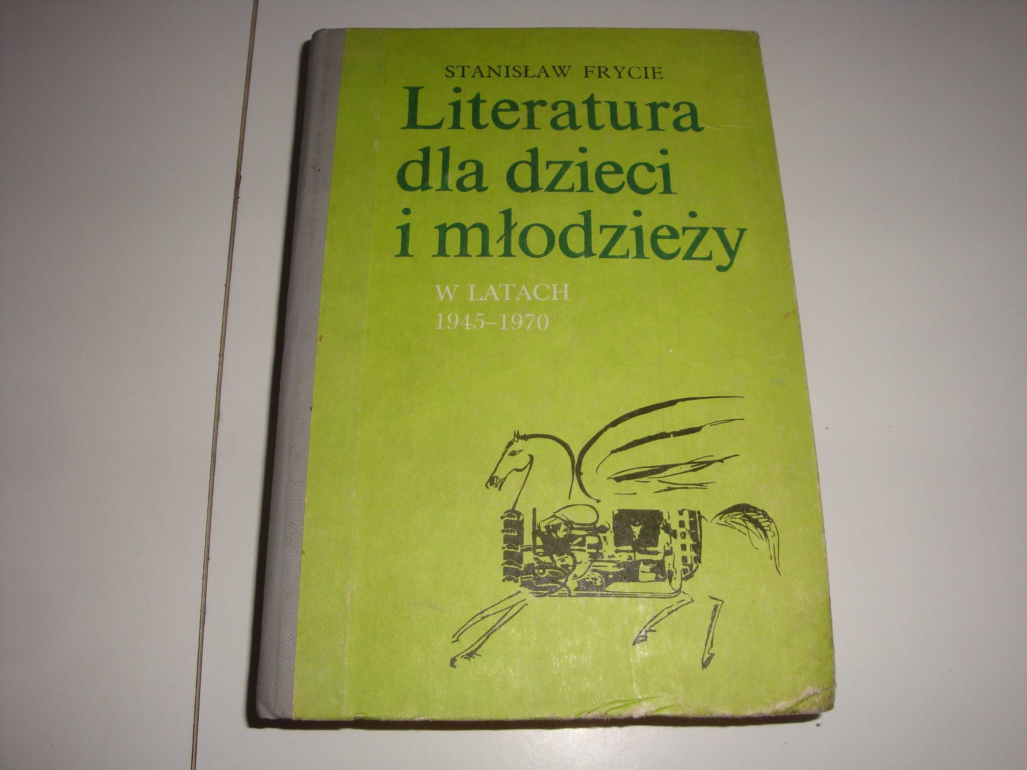 Literatura dla dzieci i młodzieży w latach 1945&1970 Frycie