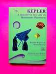 Kepler A Descoberta das Leis do Movimento Planetário - Ronaldo Rogério