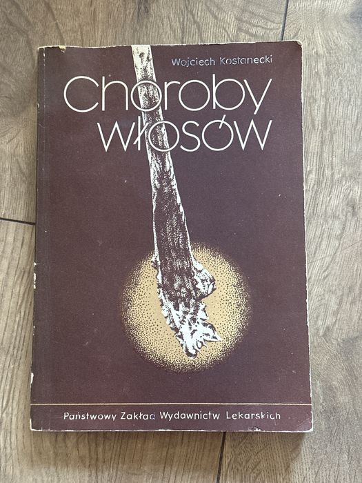 "Choroby Włosów" wojciech kostanecki 1979 r wydanie 2