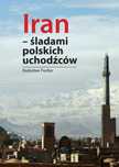 Iran - Śladami Polskich Uchodźców  Radosław Fiedler