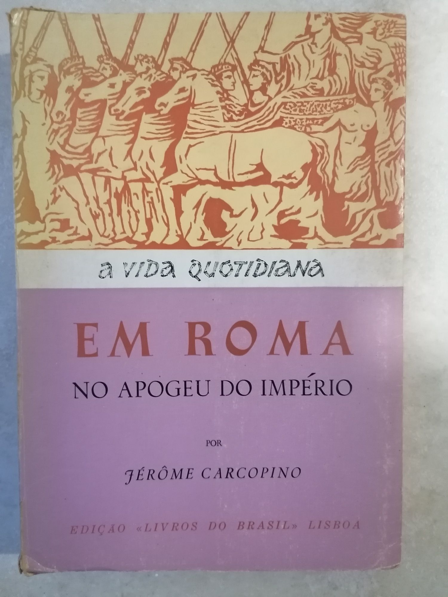 A vida quotidiana em Roma do apogeu o império