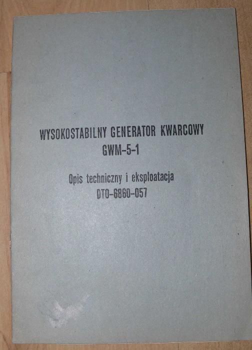 Instrukcja eksploatacji Wysokostabilny generator kwarcowy GWM-5-1