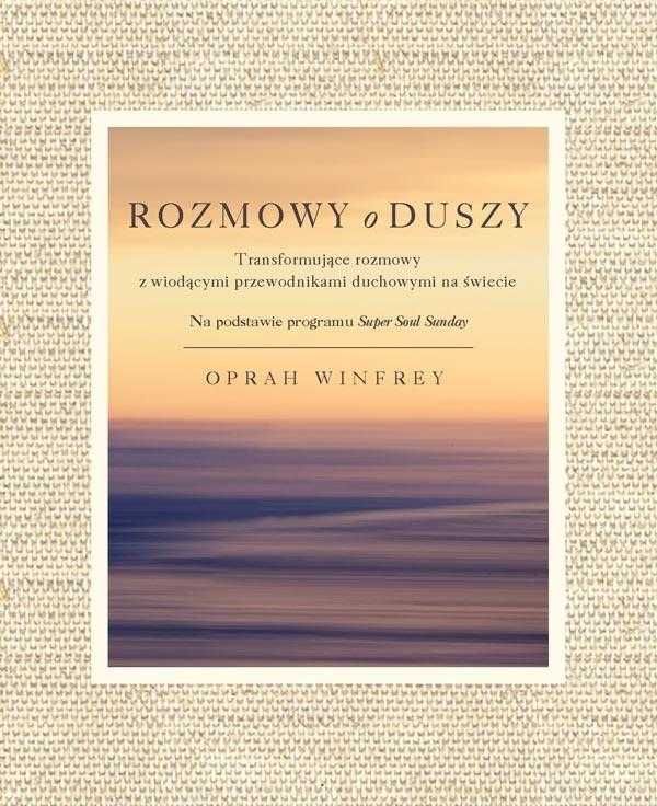 EZOTERYKA Rozmowy o Duszy
Autor: Oprah Winfrey