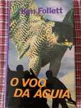 Ken Follett: O Voo da Águia I e II