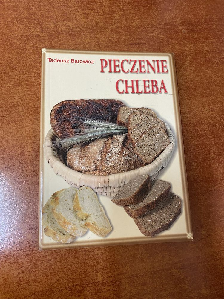 Książka- Pieczenie chleba- T.Barowicz