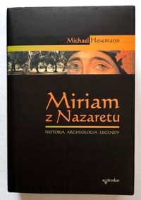 Miriam z Nazaretu, Michael Hesemann, NOWA! UNIKAT!