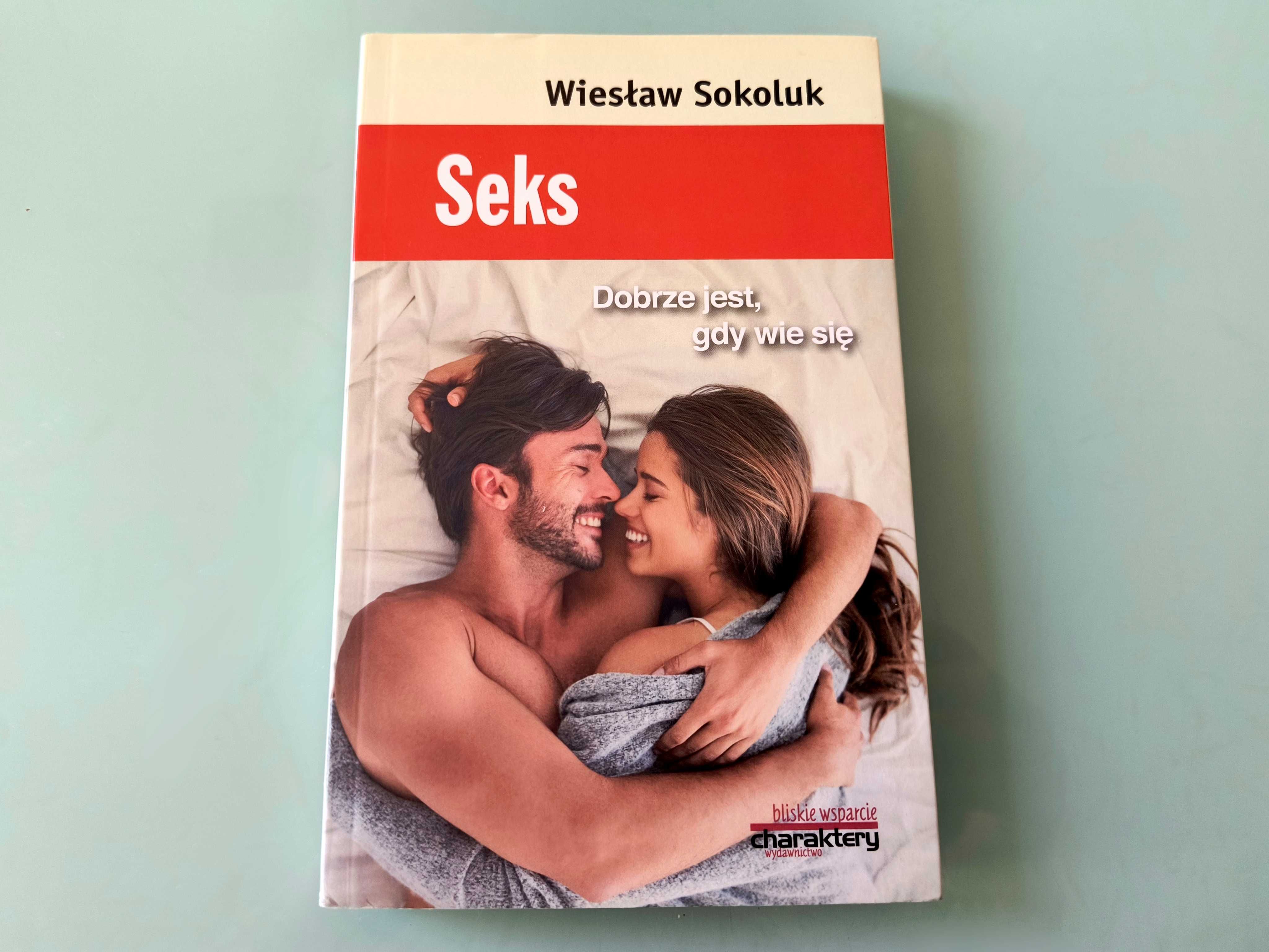 Seks. Dobrze jest, gdy wie się. Wiesław Sokoluk. NOWA