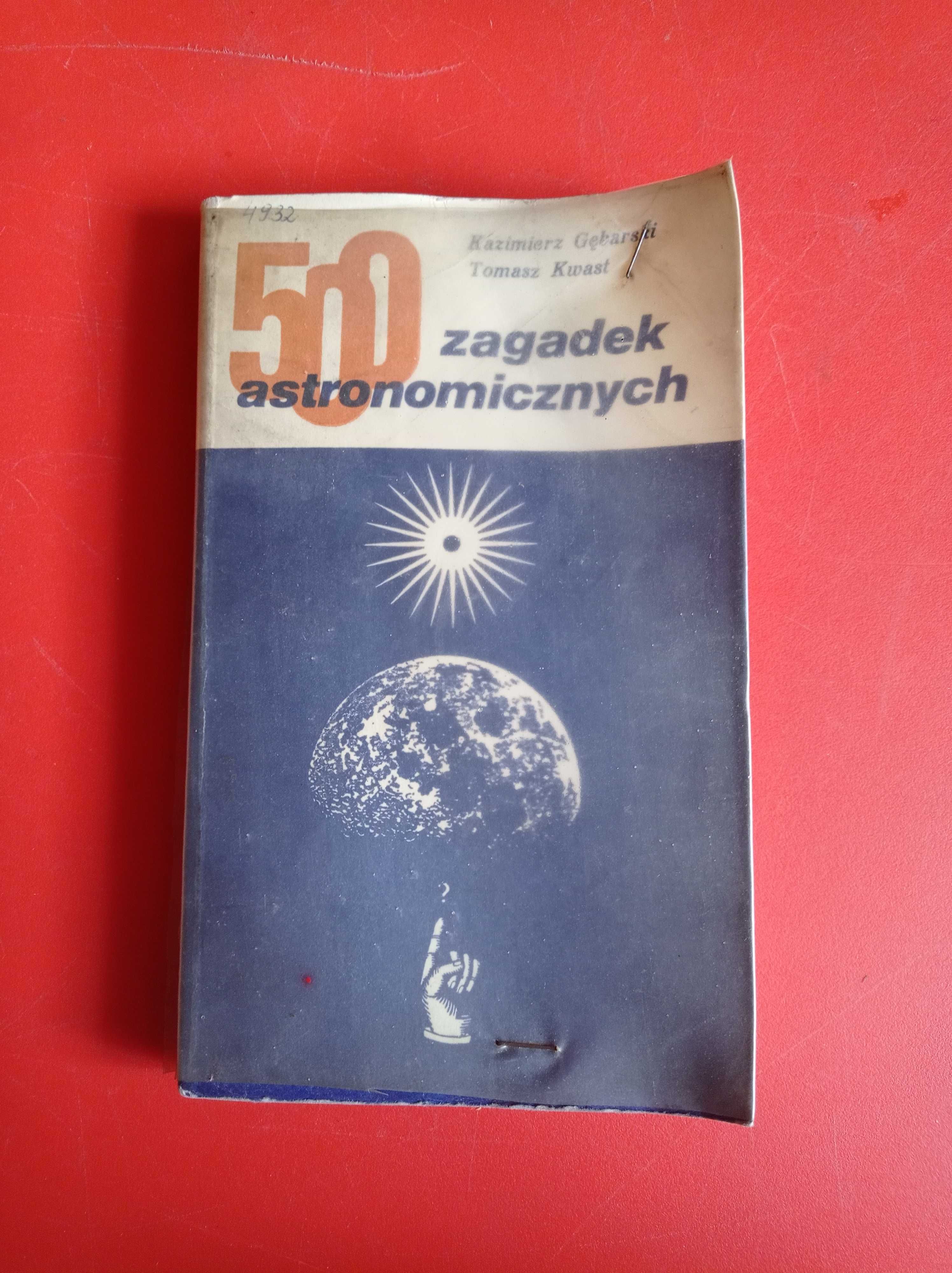 500 zagadek astronomicznych, Kazimierz Gębarski, Tomasz Kwast