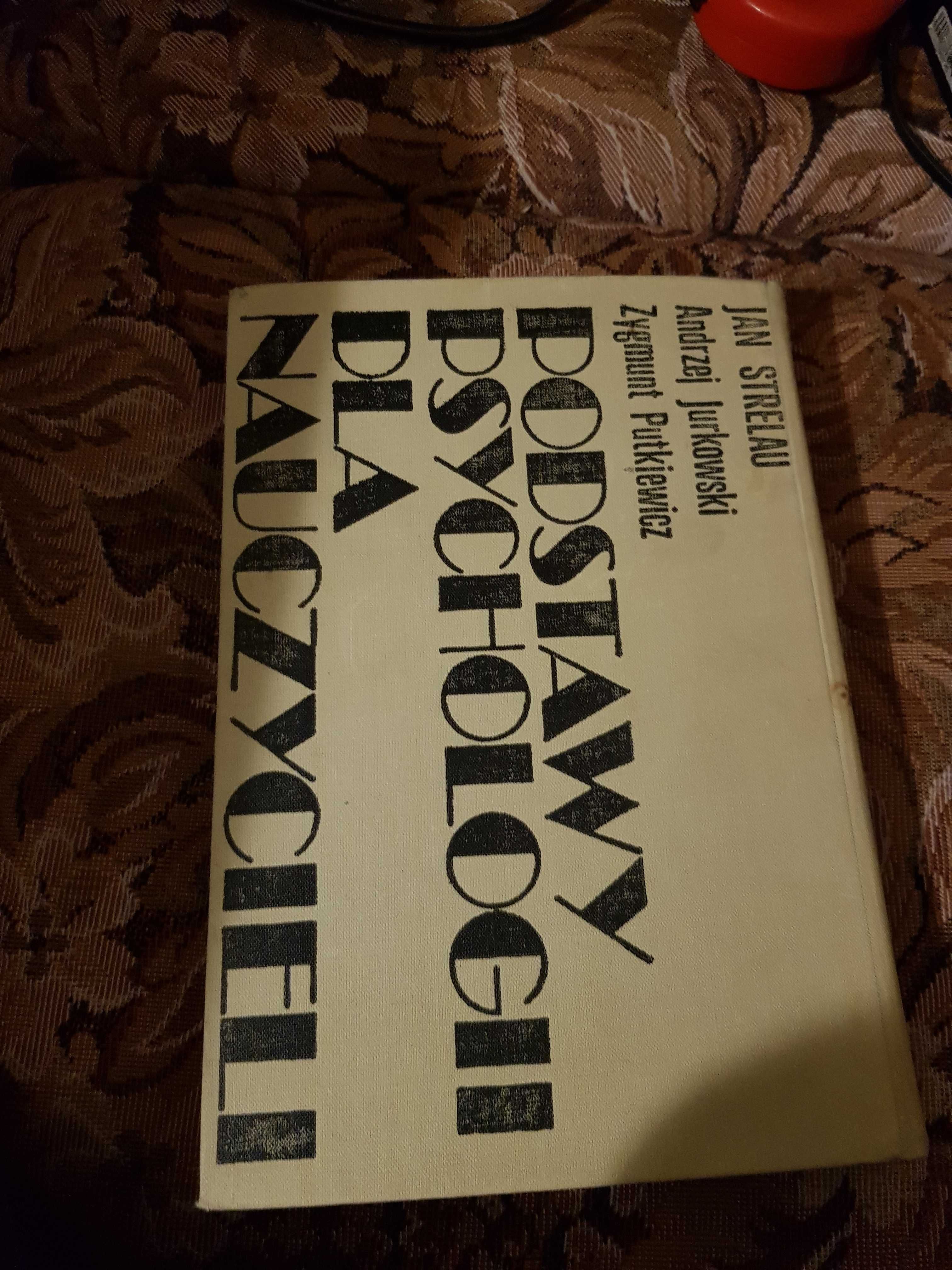 Podstawy psychologii dla nauczycieli Jan Strelau