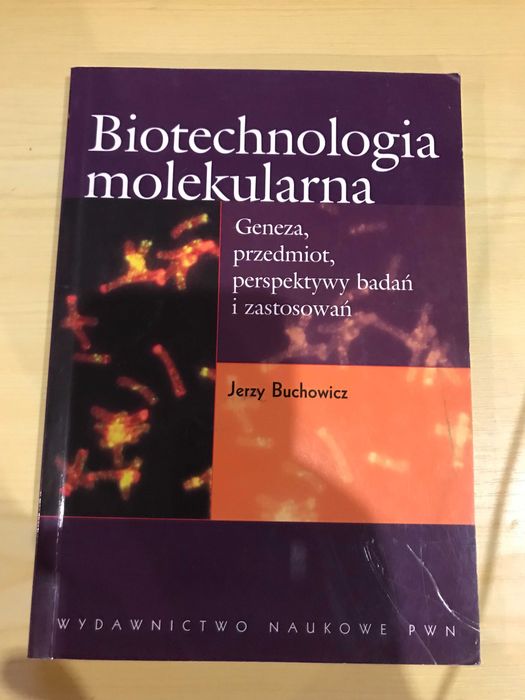 Biotechnologia molekularna. Geneza, przedmiot, perspektywy badań i