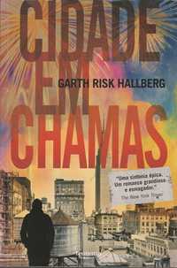 Livro Cidade em Chamas de Garth Risk Hallberg Autografado [Portes Inc]