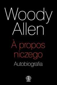 A Propos Niczego. Autobiografia