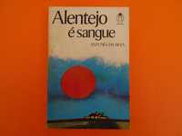 Alentejo é sangue -  Antunes da Silva