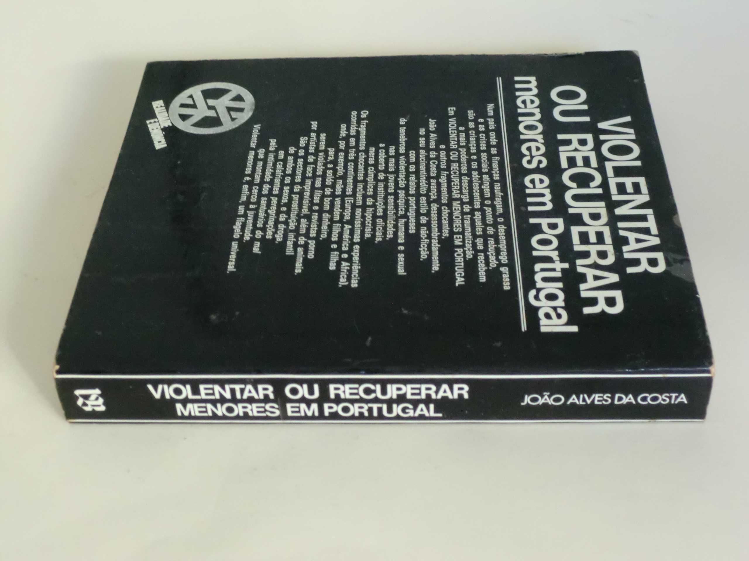 Violentar ou recuperar menores em Portugal
de João Alves da Costa