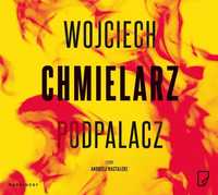 Podpalacz Audiobook, Wojciech Chmielarz