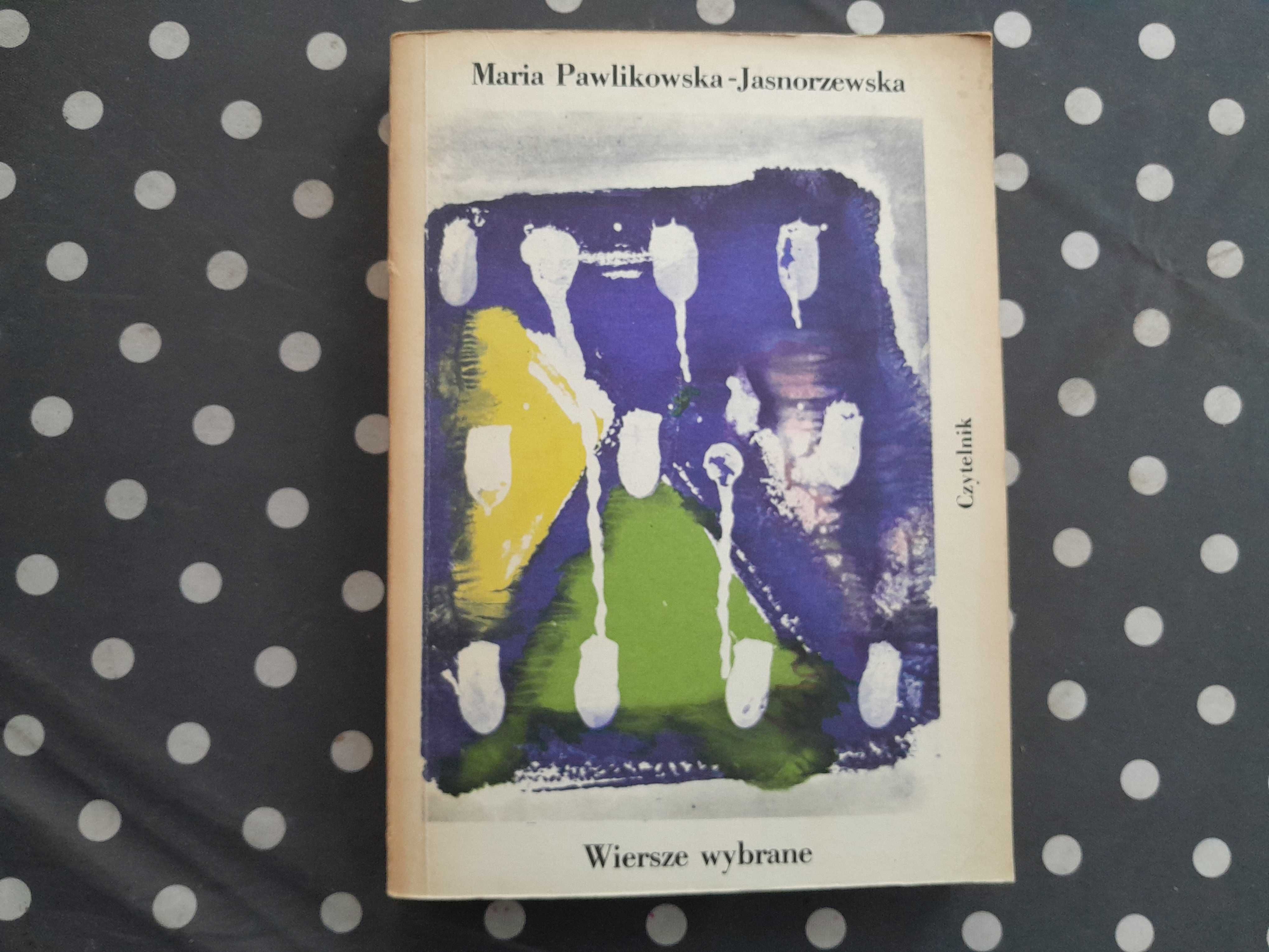 Wiersze wybrane Maria Pawlikowska - Jasnorzewska