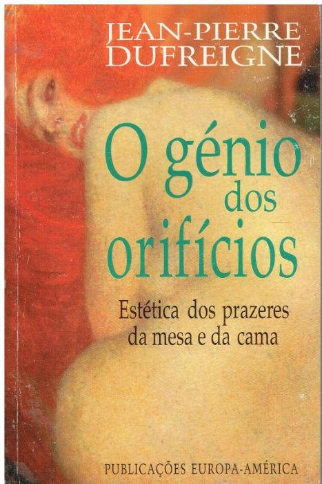 4182 O Génio dos Orifícios Estética dos prazeres da mesa e da cama de