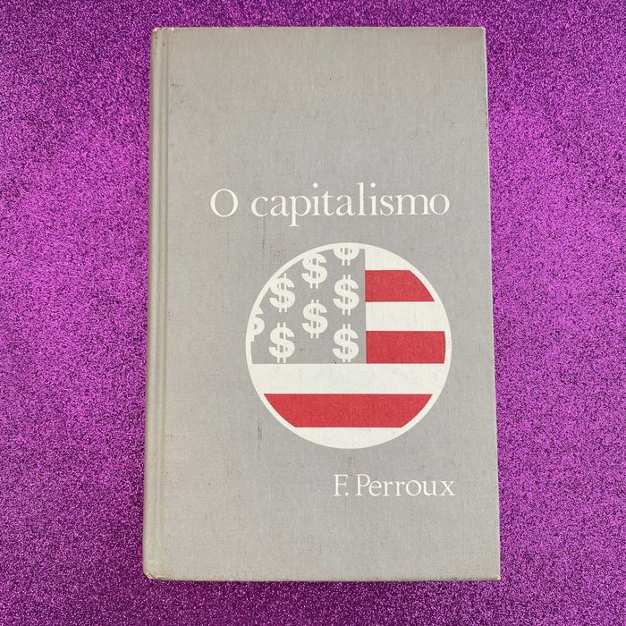 O capitalismo Autor: F. Perroux
