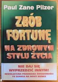 Zrób fortunę na zdrowym stylu życia