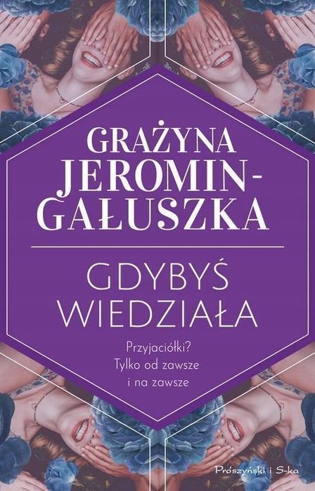 Gdybyś Wiedziała, Jeromin-Gałuszka Grażyna