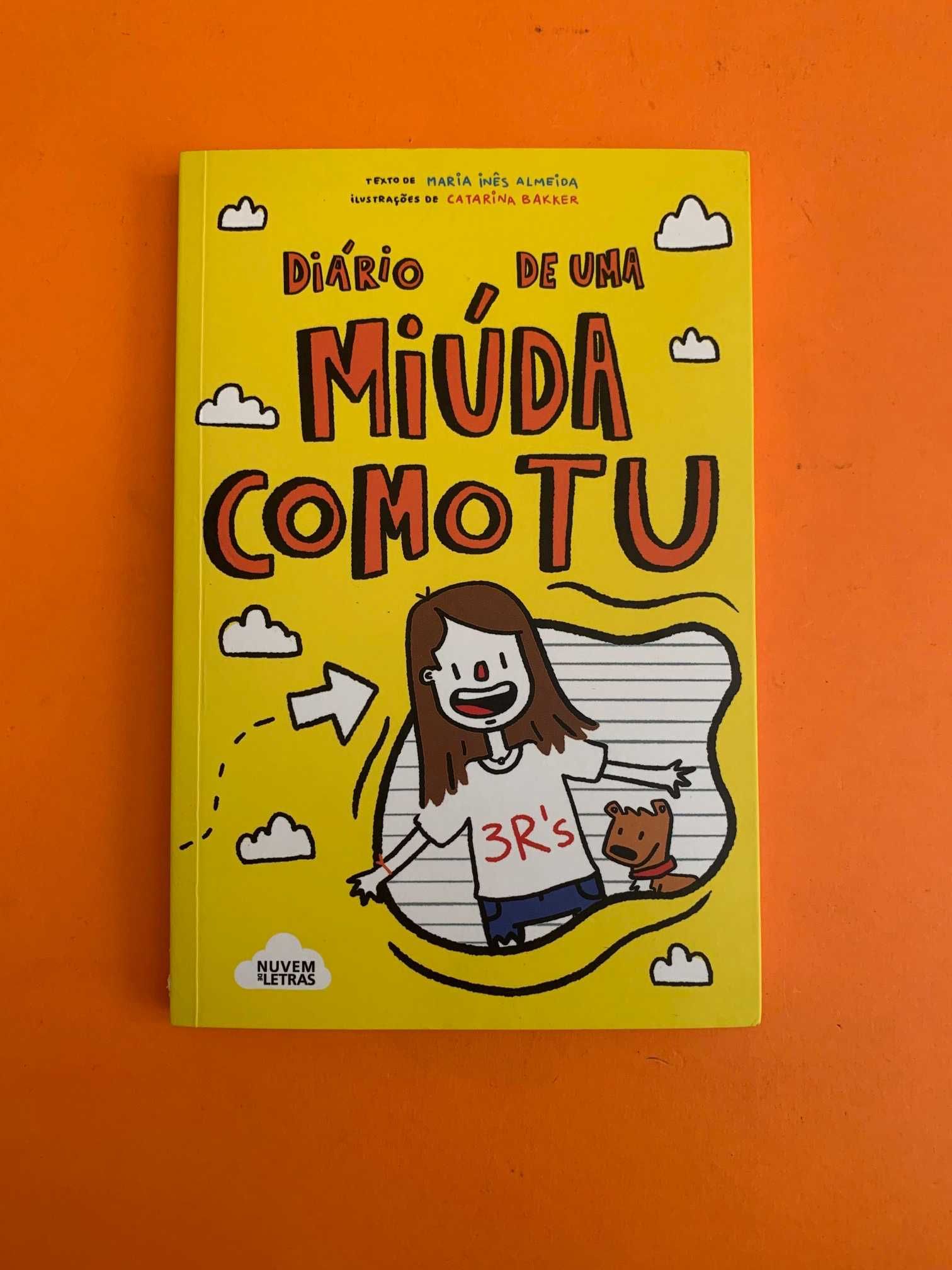 Diário De Uma Miúda Como Tu - Maria Inês Almeida