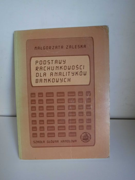 Podstawy rachunkowości dla analityków bankowych Małgorzata Zaleska