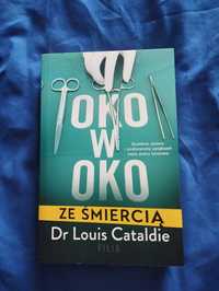 Dr Louis Cataldie "Oko w oko ze śmiercią"