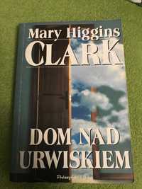 Dom nad urwiskiem - Mary Higgins Clark.