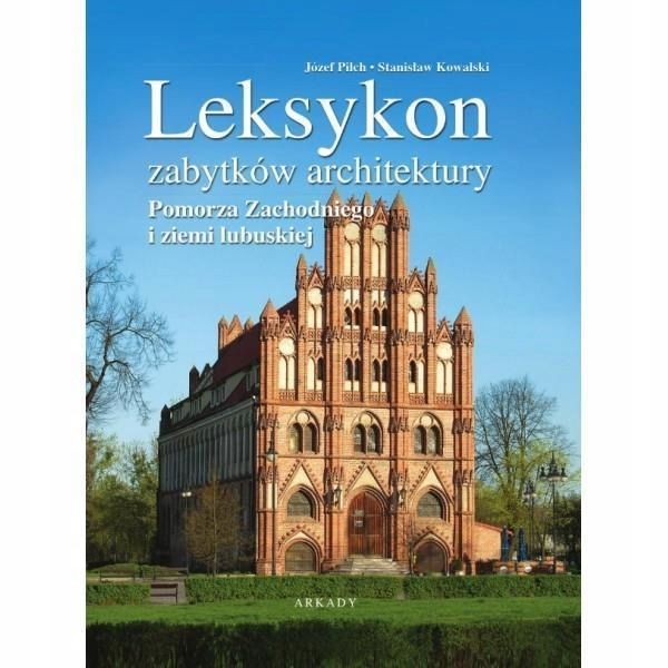 Leksykon Zabytków Architektury Pomorza.
