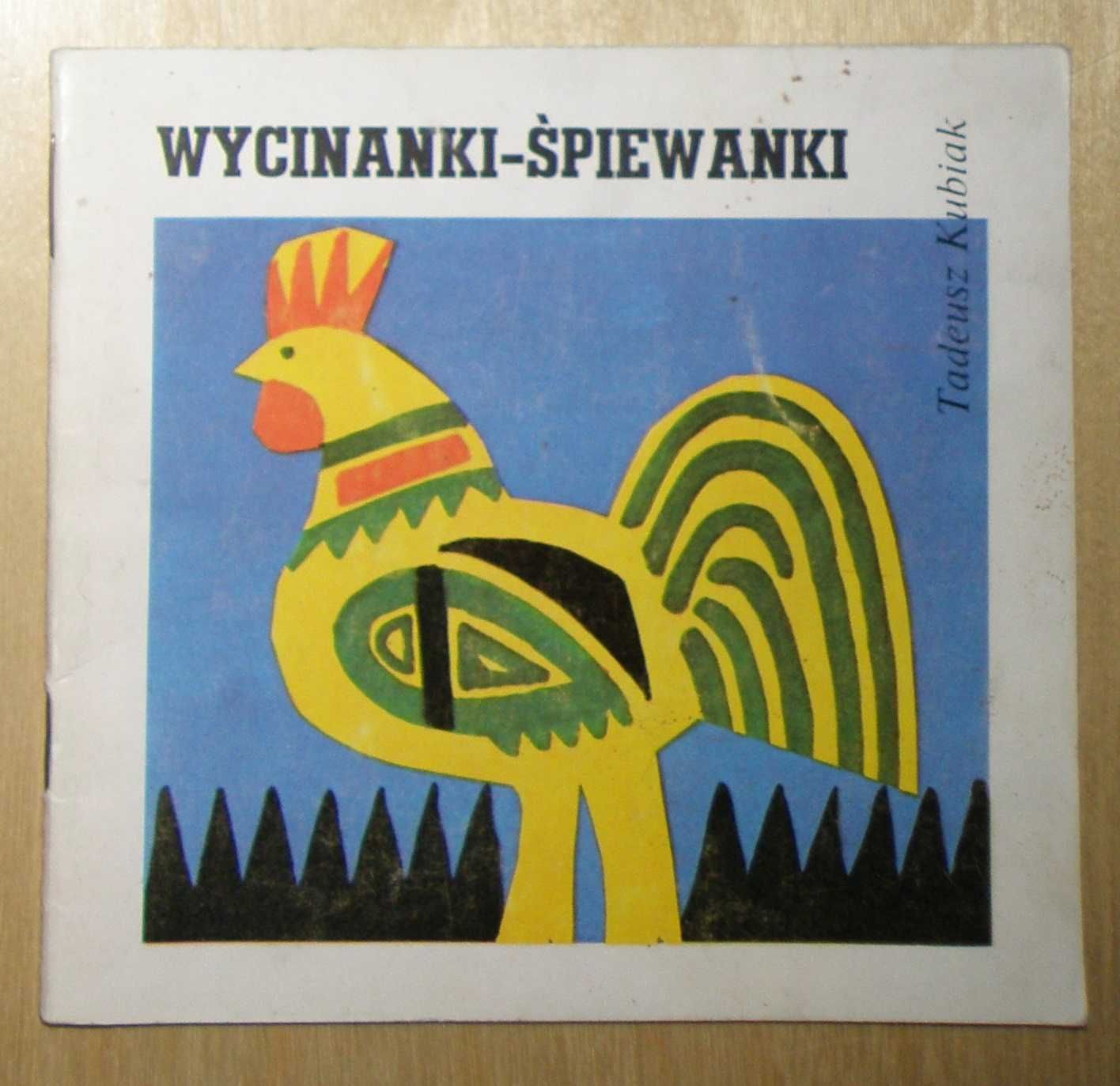 Tadeusz Kubiak - Wycinanki - śpiewanki