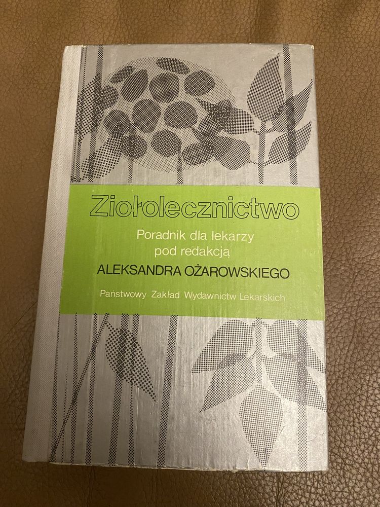 Ziołolecznictwo (red. Ożarowski) [wyd.2 poprawione i uzup.)