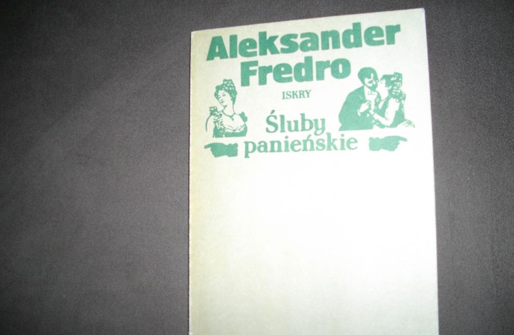 Aleksander Fredro "Śluby panieńskie"