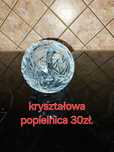 Sprzedam kryształową popielnicę.