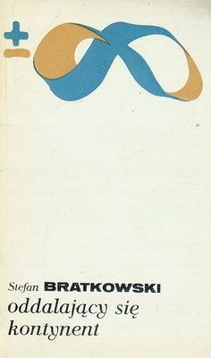 Oddalający Się Kontynent Stefan Bratkowski