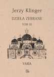 Dzieła zebrane. Tom 3. Varia. Tyniec