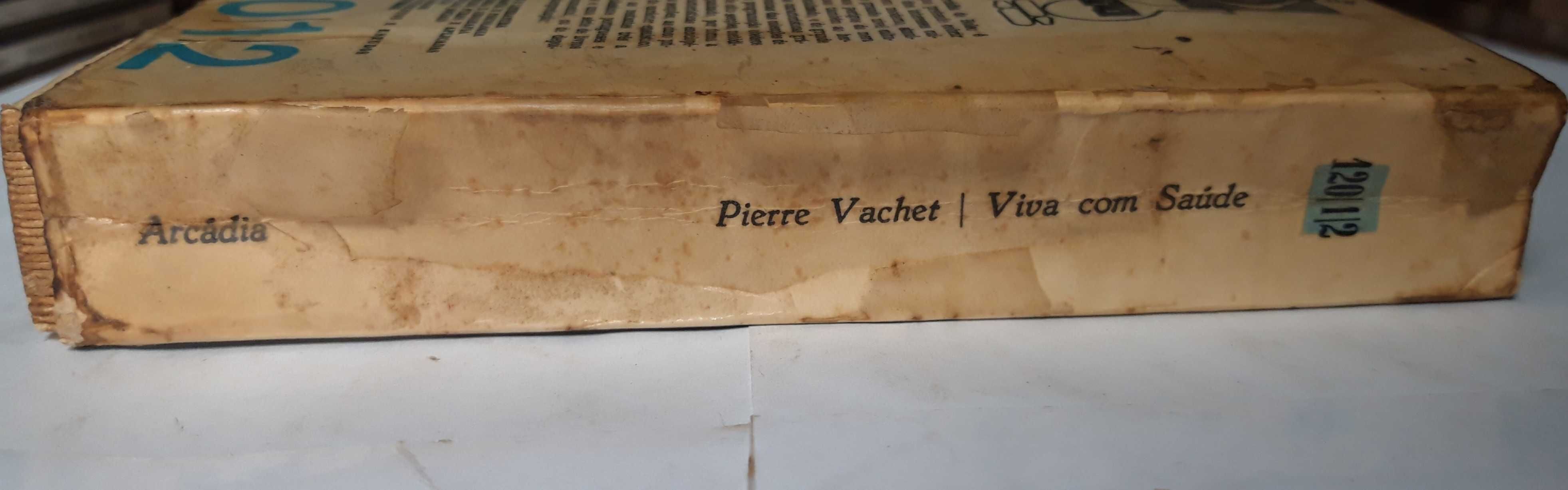 Livro- Ref CxC  - Pierre Vachet - Viva com Saúde