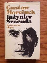 Gustaw Morcinek - Inżynier Szeruda. Wyd. Śląsk Katowice 1981