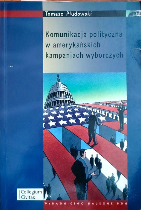 Komunikacja Polityczna w amerykańskich kampaniach wyborczych