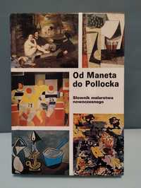 Od Moneta do Pollocka. Słownik malarstwa nowoczesnego