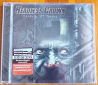 HEADLESS CROWN – Century Of Decay 2018 - CD nowa w folii !!!