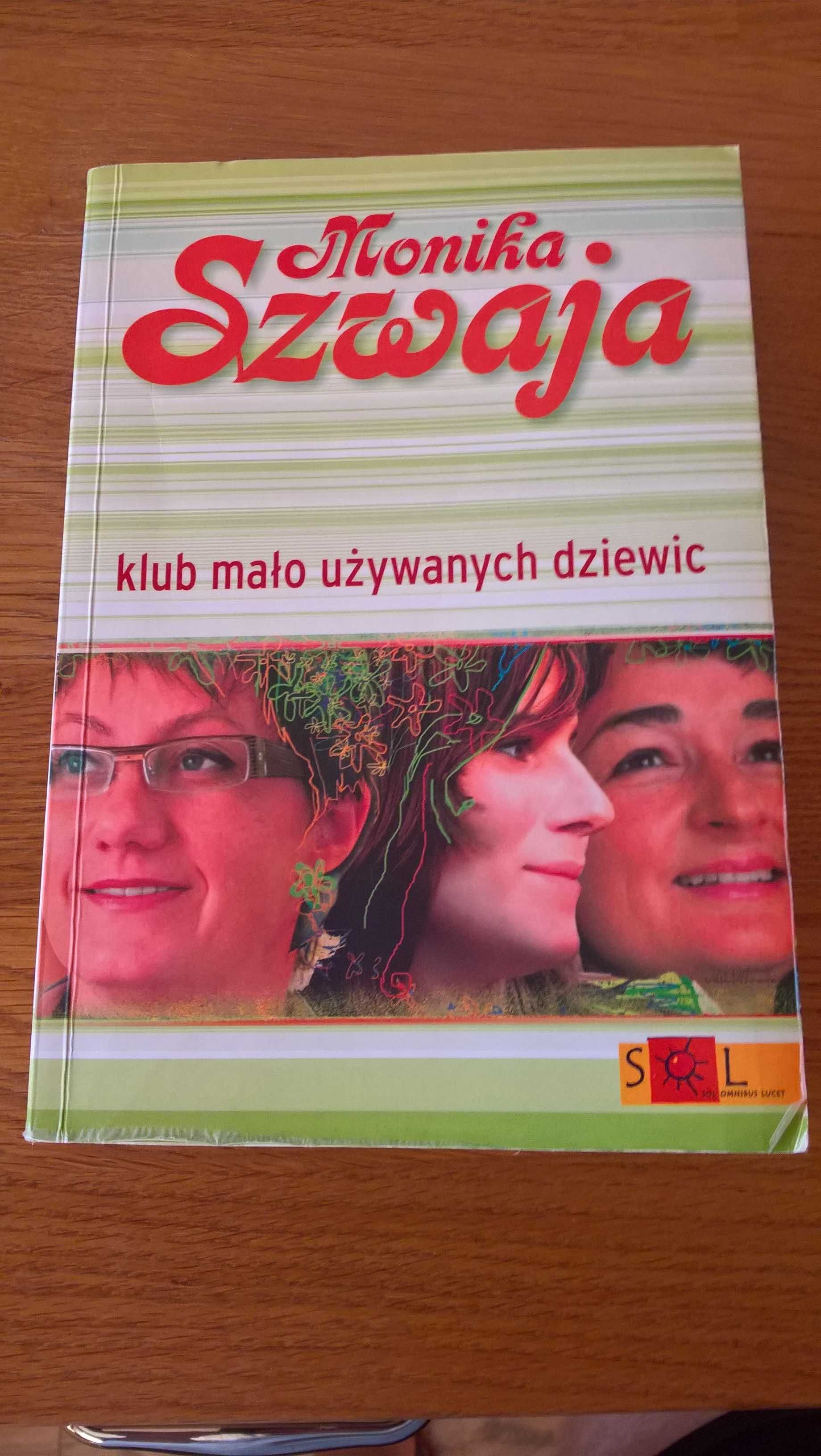 Klub mało używanych dziewic - Monika Szwaja